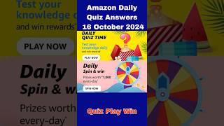 Amazon daily quiz time and spin and win 16 October 2024 | #quizplaywin #shorts Quiz Play Win