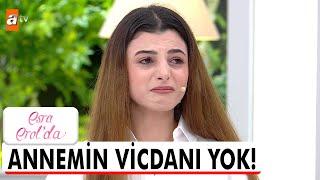 Keşke annemi hiç tanımasaydım!  - Esra Erol'da 26 Kasım 2024