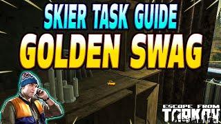 Golden Swag - Skier Task Guide - Escape From Tarkov