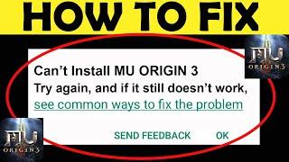 How to Fix Can't Install "MU ORIGIN 3" error on Google Play Store in Android & iOS