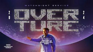 OVERTURE 2024 | 31ST DECEMBER 2024 | CELEBRATION CHURCH INTL