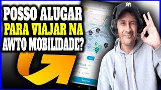 Como alugar VEICULO PARA VIAJAR no aplicativo AWTO!