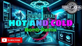 Hot And Cold (Bomb Remix) - DJ Renz John Remix - 2k25