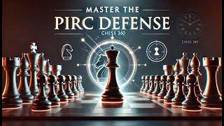 Master the Pirc Defense: Flexibility & Counterattacks!