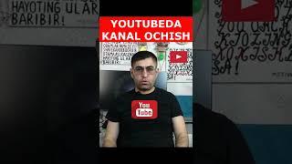 YOUTUBDA KANAL OCHISH. #YotubKanalOchish #SherzodRizoyevMotivator