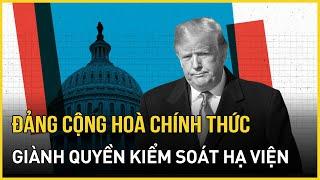 Đảng Cộng hoà chính thức giành quyền kiểm soát Hạ viện Mỹ, trao quyền lực tuyệt đối cho ông Trump