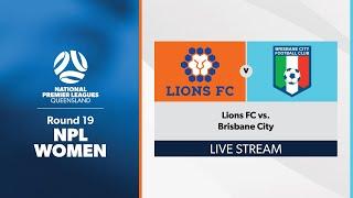 NPL Women Round 19 - Lions FC vs. Brisbane City