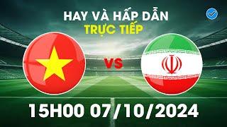  Việt Nam vs Iran | Đại Chiến Siêu Căng Thẳng