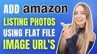 HOW TO CREATE IMAGE URL FOR AMAZON FLAT FILES! *QUICK AND EASY*