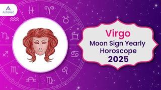 Virgo Horoscope 2025 | Virgo Moon Sign 2025 Predictions | Yearly Horoscope 2025  | Astrology 2025