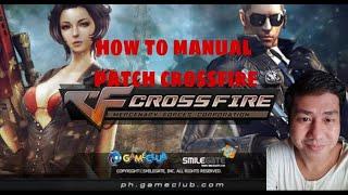 HOW TO MANUAL PATCH CROSSFIRE ON PC OR LAPTOP