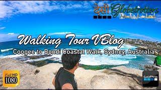 WALKING Tour | Coogee to Bondi Coastal Walk (Complete) in Sydney, Australia |  DESI GLOBETROTTERS