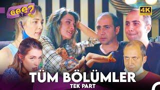 Tüm Bölümler Tek Part (4K) - Eee Sonra?