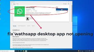 Fix Whatsapp Desktop app Not working in windows 10/11 (fixed) | 2023