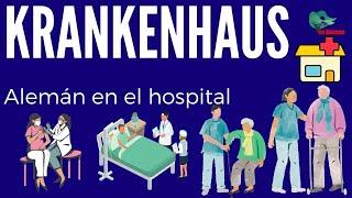 🩹 🩺VOCABULARIO ÚTIL PARA ALEMÁN EN EL HOSPITAL  ‍