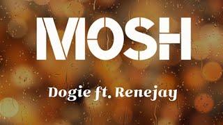 MOSH - Dogie ft. Renejay (Lyrics) shortone