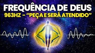 FREQUENCY OF GOD 963 HZ | Ask and Receive | Divine Spark Connection | Miraculous Music | Solfeggio