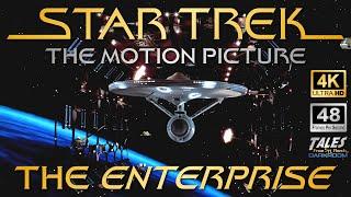 STAR TREK: THE MOTION PICTURE: The Enterprise (Remastered to 4K/48fps)