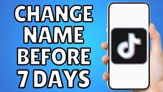 How To Change Name On Tiktok Before 7 Days