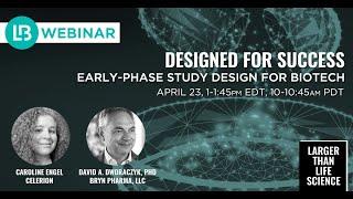 Designed for Success: Early Phase Study Design For Biotech