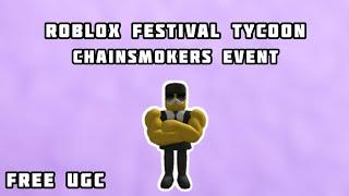 How To Find All Chainsmokers in ROBLOX Festival Tycoon | Free UGC!