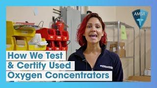 How We Test and Certify Used Oxygen Concentrators