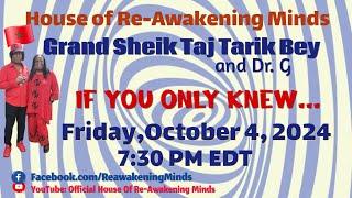 GSK Taj Tarik Bey and Dr.  G - "If You Only Knew..."