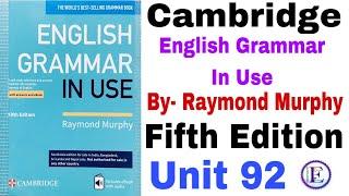 Fifth Edition Unit 92 of Cambridge English Grammar in use by Raymond Murphy | English Family 87