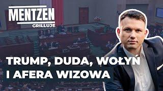 MENTZEN GRILLUJE #37: Trump, Duda, Wołyń i afera wizowa