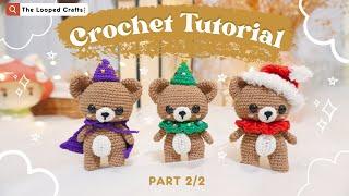 PART 2/2 Crochet Amigurumi Bear Popo Easy Plushie by The Looped Crafts