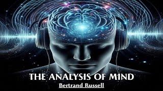 The Thought Is The Most Powerful Tool We Possess - THE ANALYSIS OF MIND - Bertrand Russell