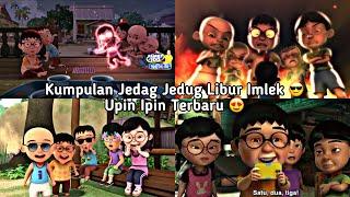 kumpulan jedag jedug upin ipin spesial libur imlek terbaru 