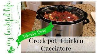 Crock-Pot Chicken Cacciatore / World"s Best