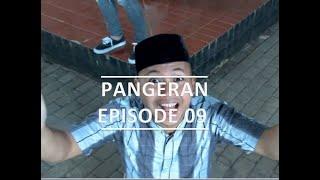 Pangeran - Episode 9