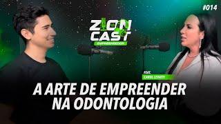 CONSTRUINDO UM IMPÉRIO DE SUCESSO (CAROL LEVATTI) | ZION CAST #014