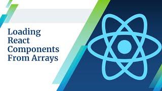 React JS - Loading Components Dynamically From an Array