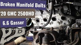 '20 GMC 2500HD 6.6 - Broken Manifold Bolts