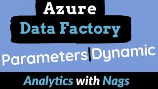 Parameters in Azure Data Factory | Dynamic Pipelines in Azure Data factory