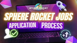 Sphere Rocket 2025 Application Process