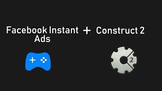 Showing Facebook instant Game ads on Construct 2 Games