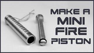 Make a Mini FIRE PISTON On Lathe