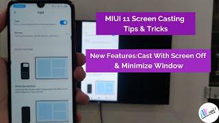 MIUI 11 Screen Casting Tips & Tricks | New Features | Cast With Screen Off & Minimize Window