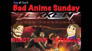 Bad Anime Sunday Podcast: Tekken Blood Vengeance.