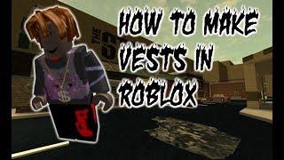 How to make Vests on ROBLOX