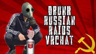 Drunk Russian raids VRChat (offensive)