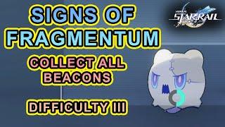 Signs of Fragmentum - Collect Beacon Data Difficulty 3 (Honkai Star Rail)