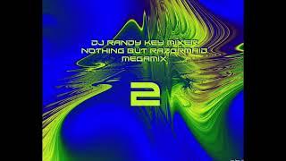 Nothing But Razormaid Megamix 2 (DJ Randy Key Mixer) #dj #remix #continous #nonstop #medley