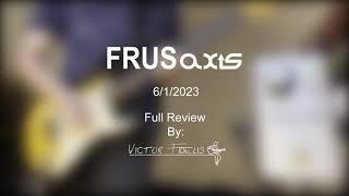 Frus Axis | Teaser | Full Review (6/1/2023)