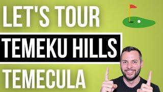 Temeku Hills Neighborhood Tour - Temecula, CA