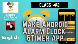 Mobile App Development| How to make Alarm Clock & Timer App for Android | MIT App Inventor - English